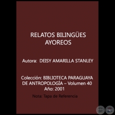 RELATOS BILINGÜES AYOREOS - Autora: DEISY AMARILLA STANLEY - Año 2001